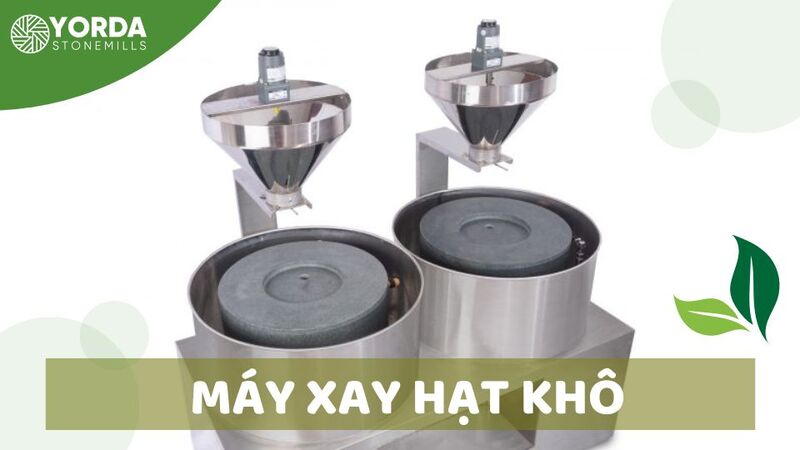 Máy Xay Hạt Khô, Nghiền Hạt Không Dầu Siêu Mịn | Yorda Stonemills