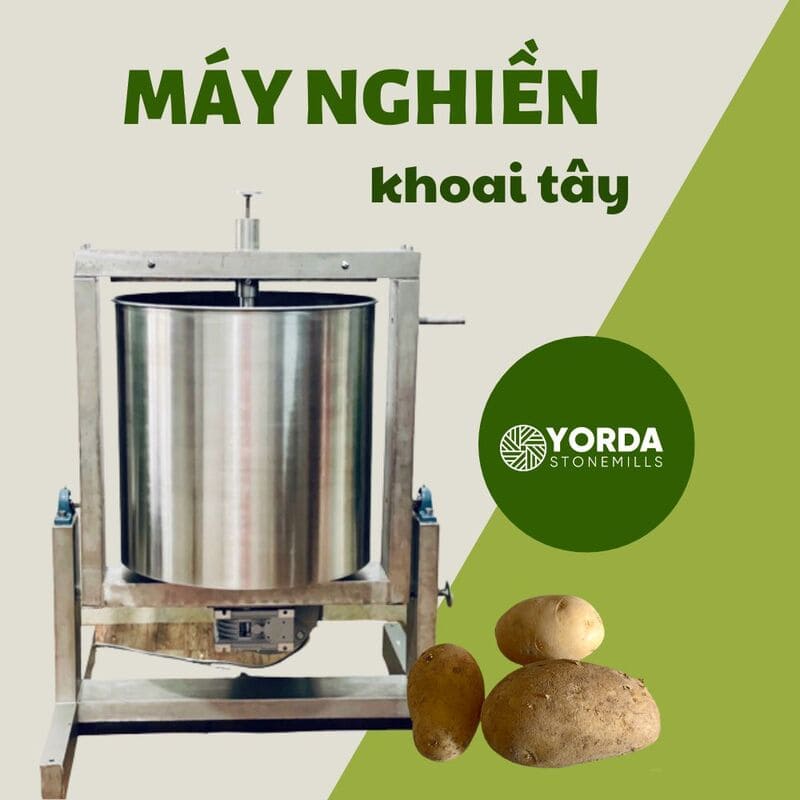 Máy Nghiền Bột Khoai Tây Nào Tốt Nhất? | Yorda Stonemills